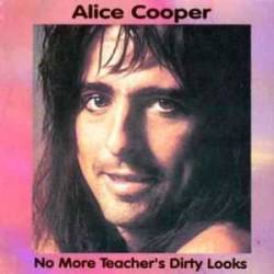Alice Cooper : No More Teacher's Dirty Looks